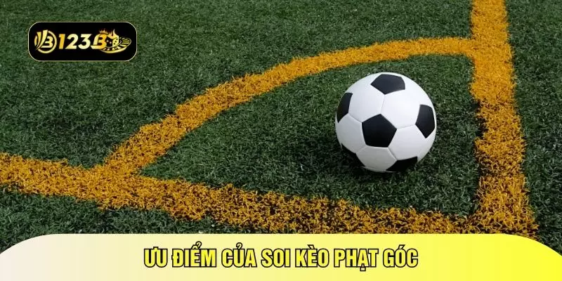 Ưu điểm của soi kèo phạt góc